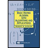 Basic Matrix Algebra With Algorithms and Application