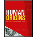 Human Origins What Bones and Genomes Tell Us about Ourselves