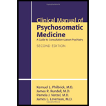 Clinical Manual of Psychosomatic Medicine A Guide to Consultation liaison Psychiatry