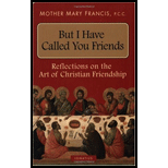 But I Have Called You Friends Reflections on the Art of Christian Friendship