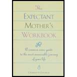 Expectant Mother's Workbook : A Common-Sense Guide to the Most Memorable Journey of Your Life -  Charlotte Latvala and Karen Stormer Brooks, Paperback