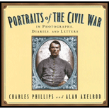 Portraits of the Civil War : In Photographs, Diaries, and Letters by Charles Phillips and Alan Axelrod - ISBN 9781586635671