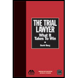 Trial Lawyer  What It Takes to Win