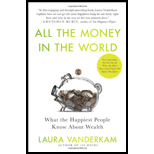 All the Money In the World: What the Happiest People Know About Wealth ...