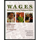 W. A. G. E. S. Working at Gaining Employment Skills A Job Related Social Skills Curriclum for Adolescents