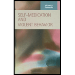 Self medication and Violent Behavior