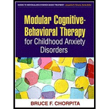 Modular Cognitive Behavioral Therapy for Childhood Anxiety Disorders