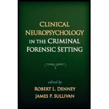 Clinical Neuropsychology in the Criminal Forensic Setting