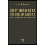 Guest Workers or Colonized Labor?