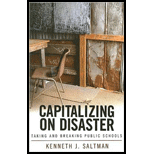 Capitalizing on Disaster  Taking and Breaking Public Schools