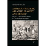 American Slavery, Atlantic Slavery, and Beyond The U.S. Peculiar Institution in International Perspective