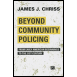 Beyond Community Policing From Early American Beginnings to the 21st Century