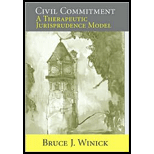 Civil Commitment A Therapeutic Jurisprudence Model