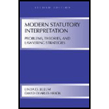 Modern Statutory Interpretation Problems, Theories, and Lawyering Strategies