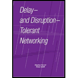 Delay  and  Disruption Tolerant Networking