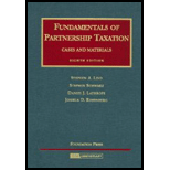 Fundamentals of Partnership Taxation, Cases and Materials, 8th