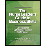 Nurse Leader s Guide to Business Skills Strategies for Optimizing Financial Performance