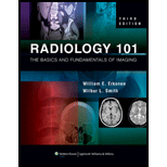 Radiology 101 The Basics and Fundamentals of Imaging