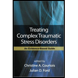 Treating Complex Traumatic Stress Disorders An Evidence Based Guide