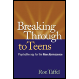 Breaking Through to Teens  Psychotherapy for the New Adolescence