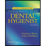 Clinical Practice of the Dental Hygienist   Student Workbook