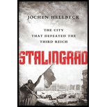 *STALINGRAD: THE CITY THAT DEFEATED THE THIRD REICH - Jochen Hellbeck