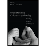 Understanding Childrens Spirituality Theology, Research, and Practice