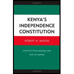 Kenyas Independence Constitution Constitution Making and End of Empire