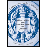 Criminal Justice Masterworks A History of Ideas about Crime, Law, Police, and Corrections