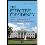 Effective Presidency Lessons on Leadership from John F. Kennedy to Barack Obama