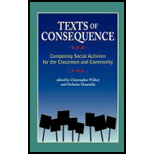 Texts of Consequence Composing Social Activism for the Classroom and Community