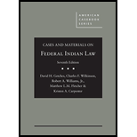 Federal Indian Law Cases and Materials 7TH 17 Edition, by David Getches Charles Wilkinson Robert Williams and Matthew Fletcher - ISBN 9781634599061