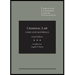 Criminal Law Cases and Materials 4TH 19 Edition, by Cynthia Lee and Angela P Harris - ISBN 9781683284062