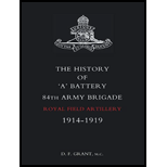 The History Of A Battery 84th Army Brigade R.f.a. - Grant