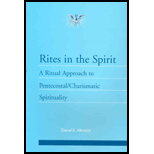 Rites in the Spirit  Ritual Approach to Pentecostal / Charismatic Spirituality