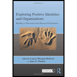 Exploring Positive Identities and Organizations