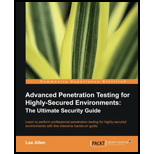 Advanced Penetration Testing for Highly Secured Environments The Ultimate Security Guide