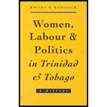 Women, Labour and Politics in Trinidad and Tobago  A History