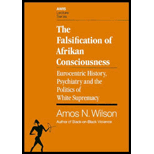 Falsification of Afrikan Consciousness  Eurocentric History, Psychiatry and the Politics of White Supremacy