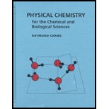 Physical Chemistry for the Chemical and Biological Sciences