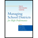 Managing School Districts for High Performance Cases in Public Education Leadership