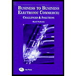 Business to Business Electronic Commerce  Challenges & Solutions