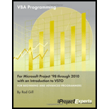 VBA Programming for Microsoft Project 98 through 2010 with an Introduction to VSTO  For Beginning and Advanced Programmers