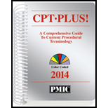 Cpt Plus A Comprehensive Guide to Current Procedural Terminology 2014