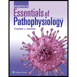 Porths Essentials of Pathophysiology Concepts of Altered Health States   With Access 5TH 20 Edition, by Tommie L Norris - ISBN 9781975107192