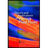 Theory and Application of Viscous Fluid Flows