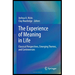 Experience of Meaning in Life Classical Perspectives, Emerging Themes, and Controversies