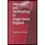 Migration and Mythmaking in Anglo Saxon England