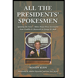 All the Presidents Spokesmen Spinning the News  White House Press Secretaries from Franklin D. Roosevelt to George W. Bush