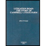 Litigation Road The Story of Campbell V. State Farm